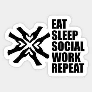 Social Worker - Eat Sleep Social Work Repeat Sticker